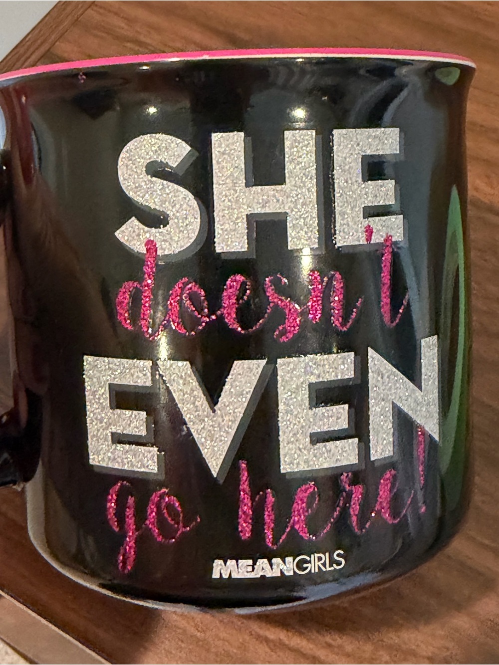 MEAN GIRLS Coffee Mug- She doesn’t even go here - Picture 2 of 3